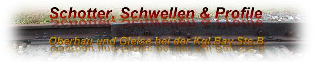 Schotter Schwellen & Profile
